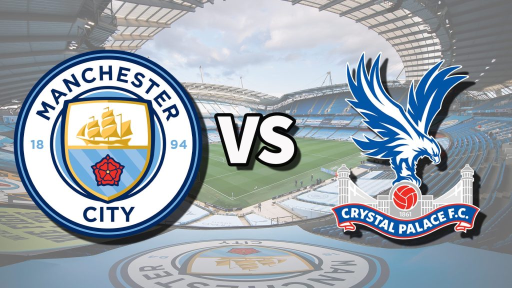 Man City vs Crystal Palace