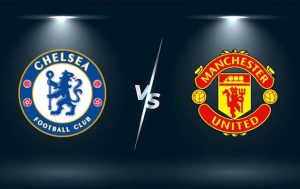 Chelsea vs MU